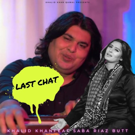 Last Chat ft. Khalid Khan