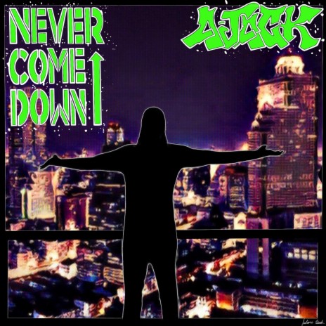 Never Come Down ft. Oddiologist & Alie Monot