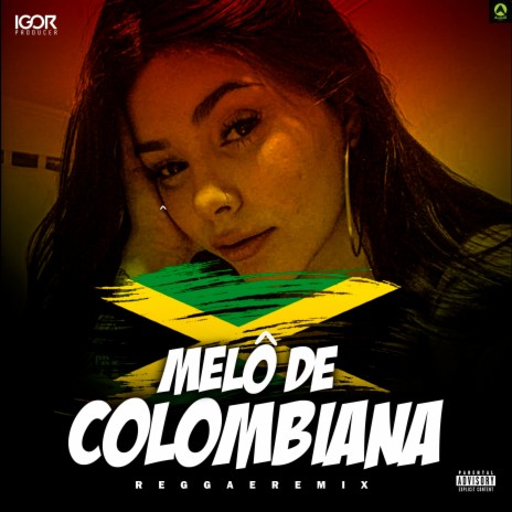 Melô de Colombiana [Reggae Remix] ft. Alysson CDs Oficial | Boomplay Music