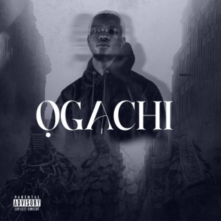 OGACHI lyrics | Boomplay Music