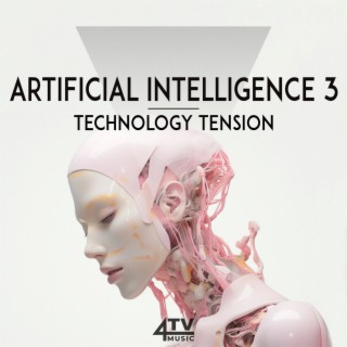 Artificial Intelligence 3 - Technology Tension