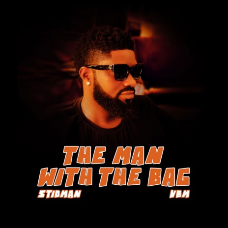 The Man with the Bag ft. VBM | Boomplay Music