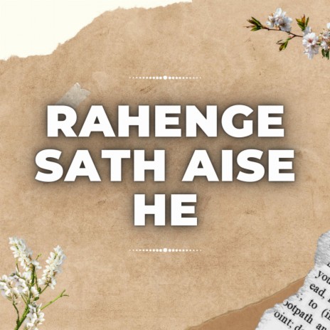 Rahenge Sath Aise He | Boomplay Music