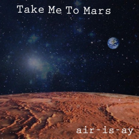 take me to Mars | Boomplay Music