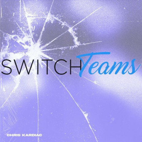 Switch Teams | Boomplay Music