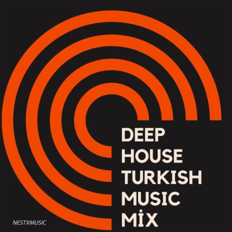 Deep House (turkısh) [Musıc Mix] | Boomplay Music