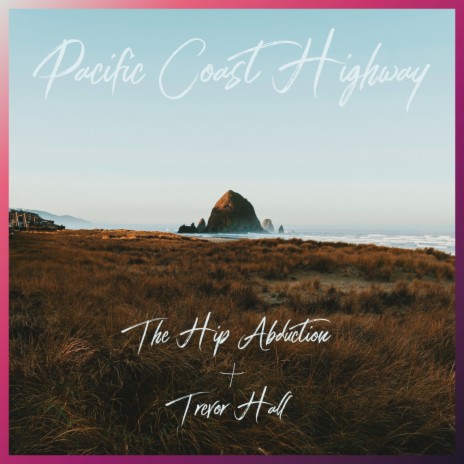 Pacific Coast Highway ft. Trevor Hall | Boomplay Music
