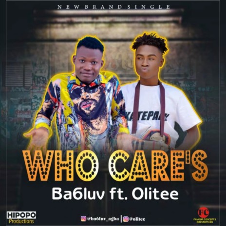 WHO CARES ft. Olitee | Boomplay Music