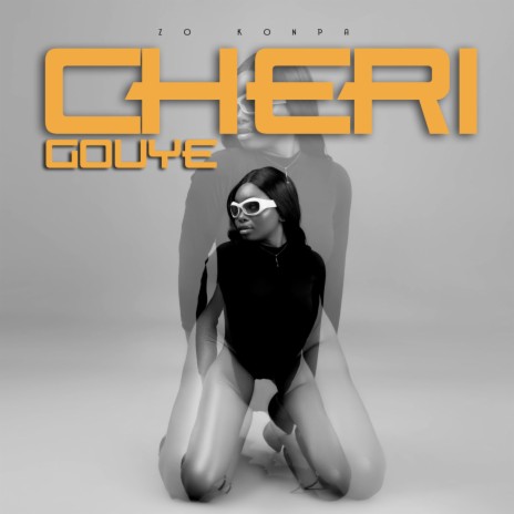 Cheri Gouye ft. Zouk Love & Konpa Kreyol | Boomplay Music