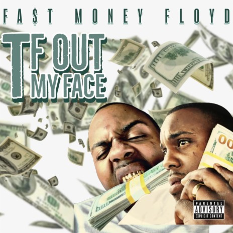 Tf Out My Face | Boomplay Music