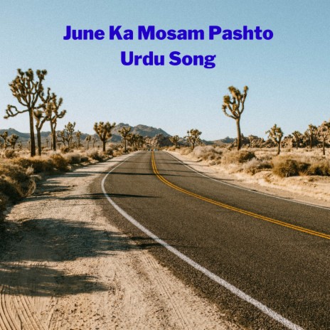 June Ka Mosam Pashto ft. Mohsin Khattak | Boomplay Music