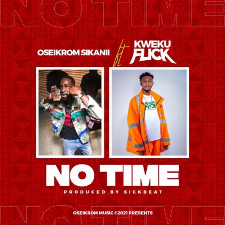 No Time ft. Kweku Flick | Boomplay Music