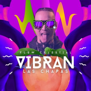 Vibran Las Chapas lyrics | Boomplay Music