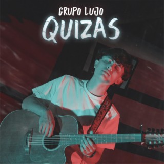 Quizás lyrics | Boomplay Music