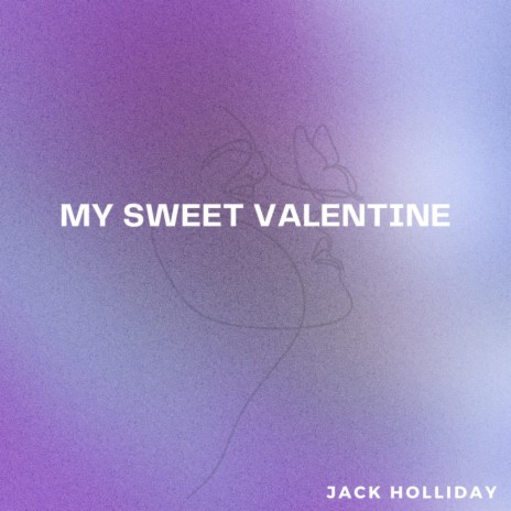 My Sweet Valentine | Boomplay Music