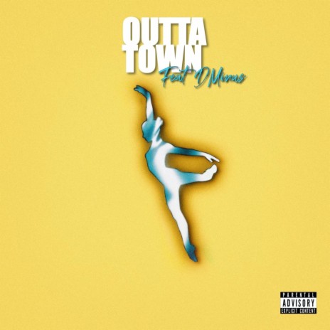 Outta Town ft. D Minus | Boomplay Music