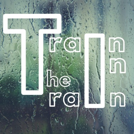 Train In The Rain | Boomplay Music