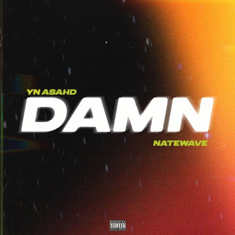 Damn ft. Nate Wave | Boomplay Music