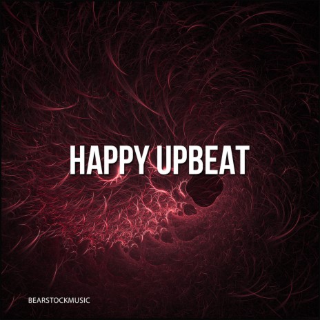 Happy Upbeat | Boomplay Music