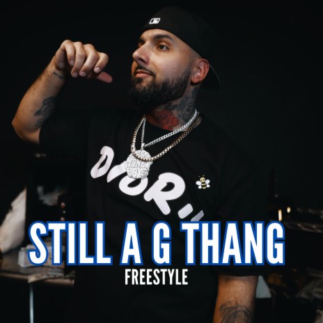 Still a G Thang Freestyle | Boomplay Music