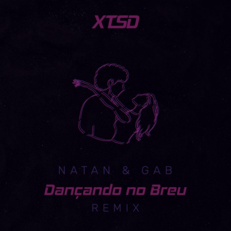 Dançando no Breu (Gab Remix) ft. Natan Duarte | Boomplay Music