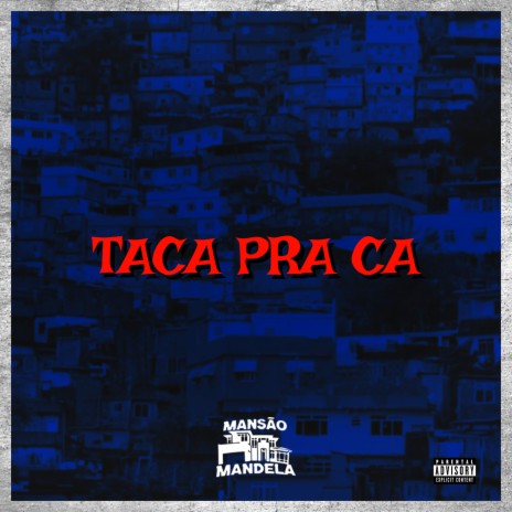 Taca pra Ca ft. Mc 4R & DJ Negritto | Boomplay Music