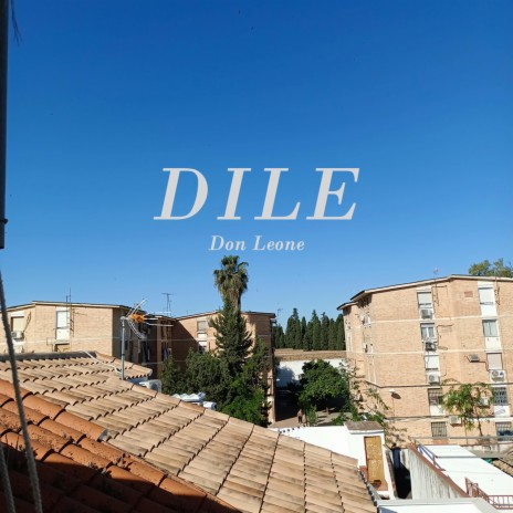 Dile | Boomplay Music