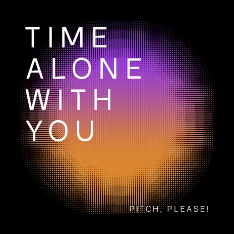 Time Alone With You | Boomplay Music