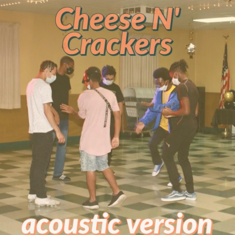 Cheese N' Crackers (Acoustic Version)