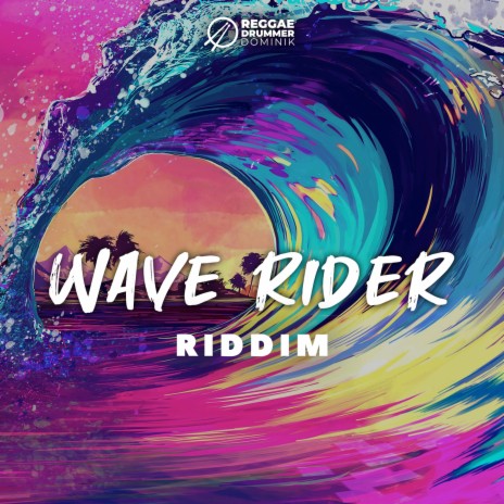 Wave Rider Riddim | Boomplay Music