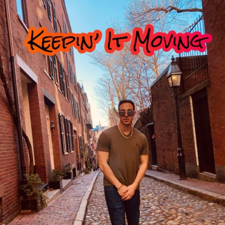 Keepin' It Moving | Boomplay Music