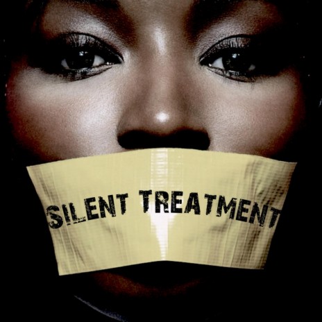 Silent Treatment ft. Stylist | Boomplay Music