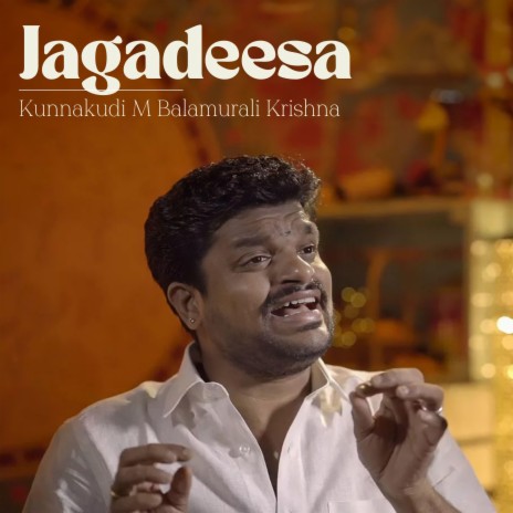 Jagadeesa ft. Kunnakudi M Balamurali Krishna | Boomplay Music