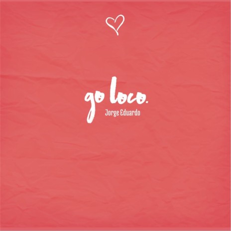 Go Loco | Boomplay Music