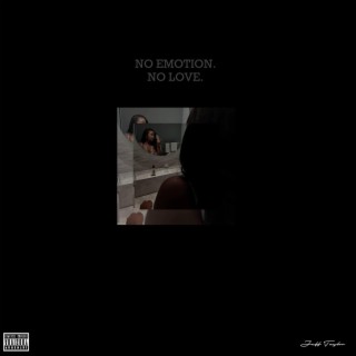 No Emotion, No Love. lyrics | Boomplay Music