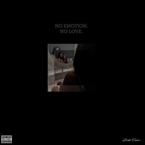 No Emotion, No Love. | Boomplay Music