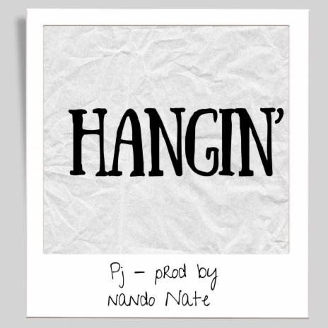 Hangin' | Boomplay Music