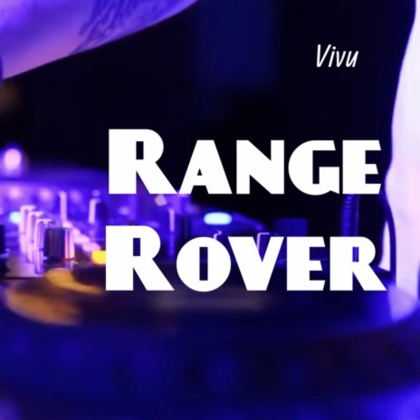 RANGE ROVER | Boomplay Music