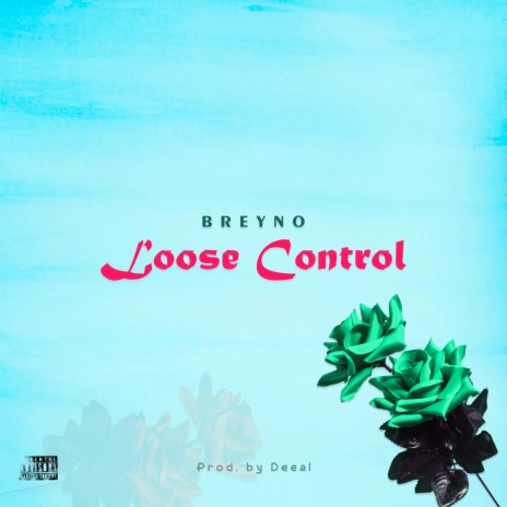 Loose Control | Boomplay Music