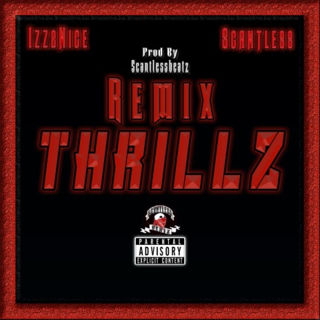 THRILLZ (REMIX) ft. IZZ2NICE | Boomplay Music