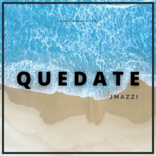 Quedate lyrics | Boomplay Music