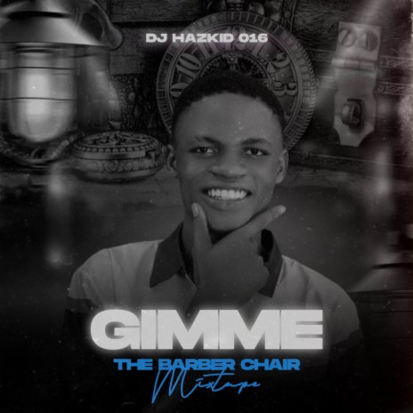 Gimme The Barber Chair Pt 1 | Boomplay Music