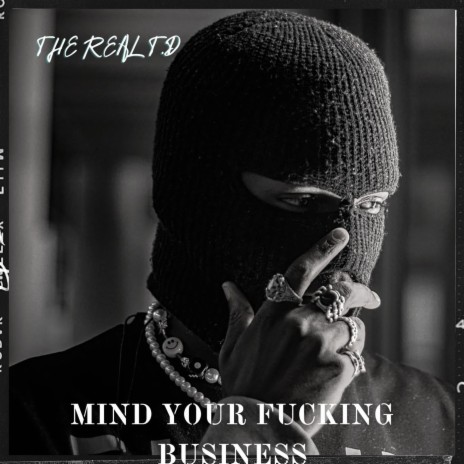 Mind Your Fucking Business | Boomplay Music