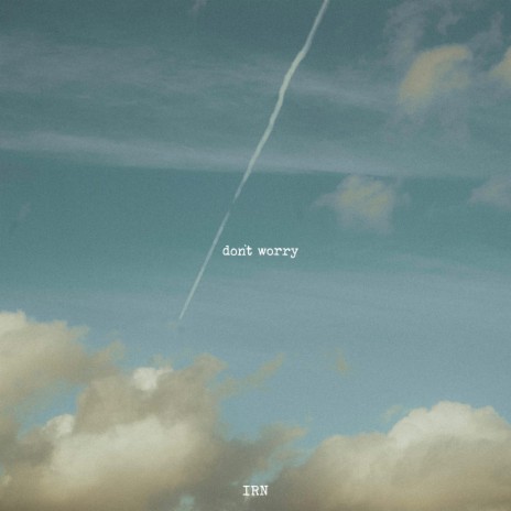 don't worry | Boomplay Music