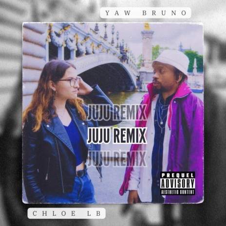 JUJU (REMIX) ft. Chloe LB | Boomplay Music