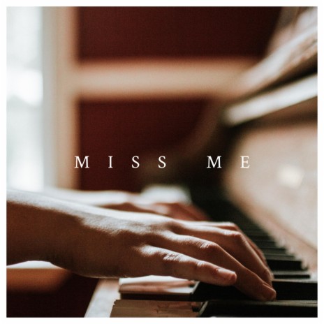 Miss Me | Boomplay Music