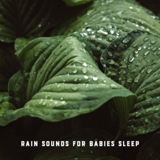 Rain Sounds for Babies Sleep