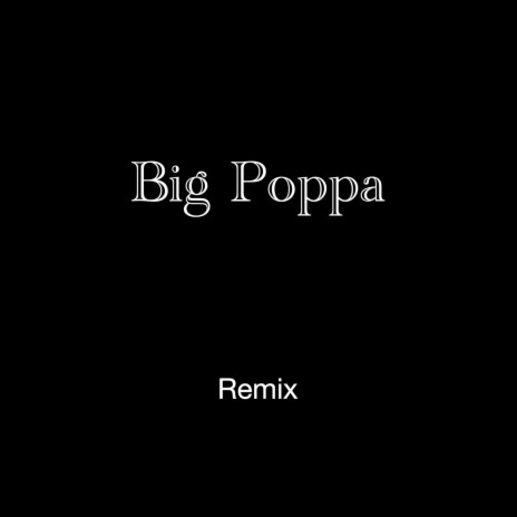 Big Poppa (Instrumental) | Boomplay Music