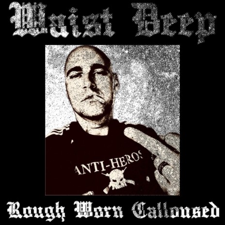 Rough Worn Calloused | Boomplay Music