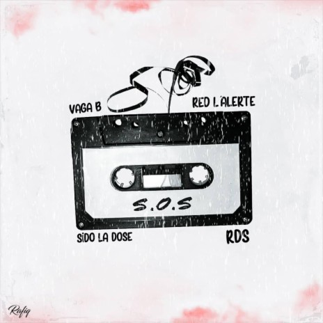 SOS ft. Vaga b, Red l'alerte & Rds | Boomplay Music